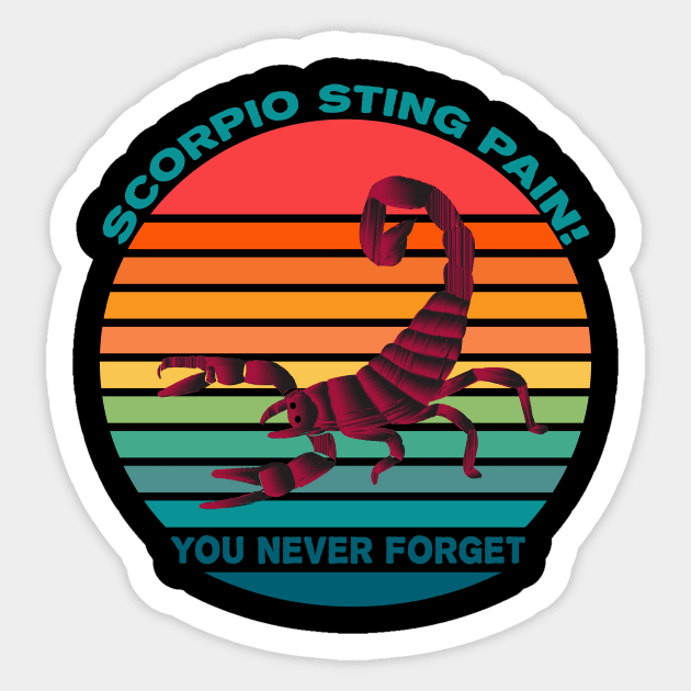 Scorpio Sting Pain You Never Forget Sticker by AJ Designz